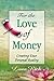 For the Love of Money: Creating Your Personal Reality