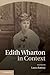 Edith Wharton in Context (Literature in Context)