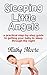 Baby Sleep Training 101: Sleeping Little Angels Putting the Baby to Sleep guide a Practical step by step guide to getting your baby to sleep through the night (baby sleep solution): Baby Sleep Guide