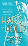 Hard to Hold by Stephanie Tyler