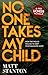 No One Takes My Child