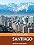 Top Ten Sights: Santiago