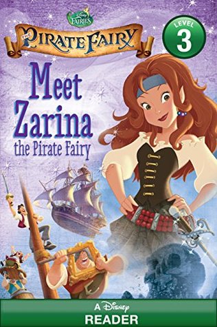 Tinker Bell and the Pirate Fairy: Meet Zarina the Pirate Fairy (Kindle Edition)