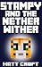 Stampy and the Nether Wither: Novel Inspired by StampyLongNose (Stampy's Super Secret Sidequests Book 8)