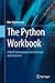The Python Workbook: A Brief Introduction with Exercises and Solutions