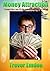 Money Attraction: Compel Th...