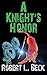 A Knight's Honor (Lance Rock's Spiritual Journey Book 2)