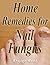 Home Remedies for Nail Fungus