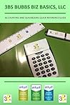 3BS Bubbs Biz Basics, LLC: Shortcuts and Helpful Cheats for QuickBooks