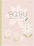 Baby Keepsake Album by Deseret Book