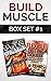 Build Muscle Box Set #1: Get Spartan Shredded: How to Build a Muscular Ripped Physique like a 300 Warrior & The Flexible Dieting Cookbook: 160 Delicious High Protein Recipes