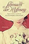 Sehnsucht der Hoffnung by Alexandra Graham