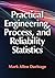 Practical Engineering, Process, and Reliability Statistics by Mark Allen Durivage