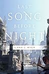 Last Song Before Night by Ilana C. Myer