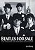Beatles for Sale: How Everything They Touched Turned to Gold