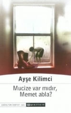 Mucize Var Mıdır, Memet Abla? (Paperback)