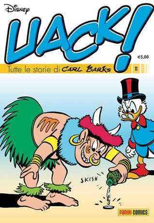 Uack! Tutte le storie di Carl Barks n. 11