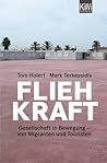 Fliehkraft: Gesellschaft in Bewegung - von Migranten und Touristen