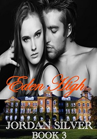 Eden High, Book 3 (Eden High, #3)
