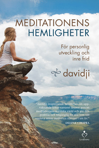 Meditationens hemligheter För personlig utveckling och inre frid