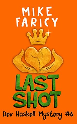 Last Shot (Dev Haskell Mystery, #6)