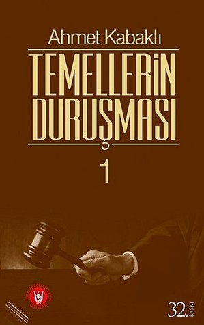 Temellerin Duruşması 1