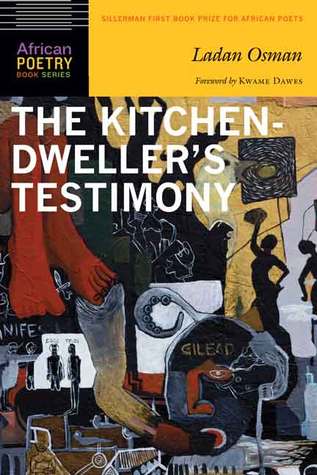 The Kitchen-Dweller's Testimony (African Poetry Book)