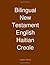 Bilingual New Testament English Haitian Creole by Transcripture International
