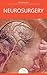 Neurosurgery: by Knowledge ...