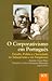 O Corporativismo em Português: Estado, Política e Sociedade no Salazarismo e no Varguismo