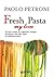 Fresh Pasta my love (Libri di Petroni)