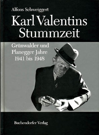 Karl Valentins Stummzeit: Grünwalder und Planegger Jahre, 1941-1948
