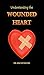 Understanding the Wounded H...