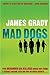Mad Dogs by James Grady