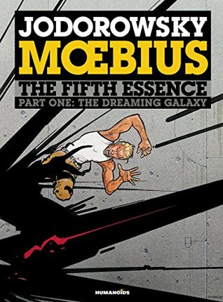 The Incal, Vol. 5: The Fifth Essence, Part One: The Dreaming Galaxy (Kindle Edition)