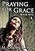 Praying for Grace (Grace, #5)
