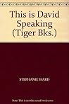 This is David Speaking (Tiger Bks.)