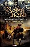 La Nef du crépuscule by Robin Hobb