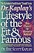 Dr. Kaplan's Lifestyle of the Fit & Famous by Eric Kaplan