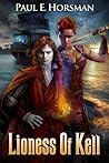 Lioness of Kell by Paul E. Horsman