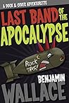 Last Band of the Apocalypse: A Duck & Cover Adventurette