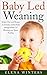 Baby Led Weaning by Elena Winters