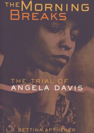 The Morning Breaks: The Trial of Angela Davis (Kindle Edition)