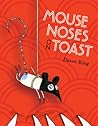 Mouse Noses on Toast