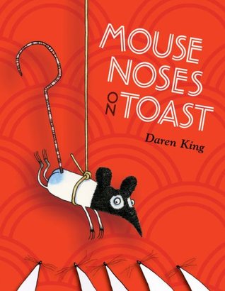 Mouse Noses on Toast (Hardcover)