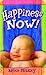 Happiness Now!