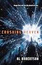 Crashing Heaven by Al  Robertson