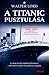A Titanic pusztulása by Walter Lord