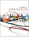 Humor Communication: Theory, Impact, and Outcomes Humor Communication: Theory, Impact, and Outcomes