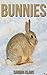 Childrens Book: Amazing Facts & Pictures about Bunnies